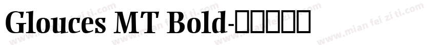 Glouces MT Bold字体转换
